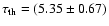 $\tau_{\rm th}=(5.35\pm 0.67)$