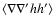 $\langle \nabla\nabla^\prime hh^\prime \rangle$