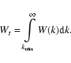 \begin{displaymath}%
W_t=\int\limits_{k_{\rm min}}^\infty W(k){\rm d}k.
\end{displaymath}