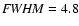 ${\it FWHM} = 4.8$