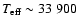 $T_{\rm eff} \sim 33~900$