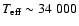 $T_{\rm eff}\sim34~000$