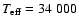 $T_{\rm eff}=34~000$