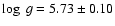 $\log ~g=5.73 \pm 0.10$