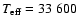 $T_{\rm eff}=33~600$