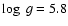 $\log~g=5.8$