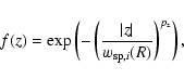 \begin{displaymath}%
f(z)=\exp
\left( - \left(\frac{\vert z\vert}{w_{{{\rm sp}},i}(R)}\right)^{p_{\rm z}}\right),
\end{displaymath}