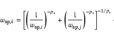 \begin{displaymath}%
w_{{{\rm sp}},k}=\left[ \left(\frac{1}{w_{{{\rm sp}},i}}\ri...
...{\rm sp}},j}}\right)^{-p_{\rm z}} \right]^{-1/p_{\rm z}}\cdot
\end{displaymath}