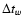 $\Delta t_w$