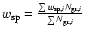 $w_{{\rm sp}}=\frac{\sum w_{{\rm sp},i} N_{{\rm gr},i}}
{\sum N_{{\rm gr},i}}$