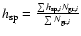 $h_{{\rm sp}}=\frac{\sum h_{{\rm sp},i} N_{{\rm gr},i}}
{\sum N_{{\rm gr},i}}$