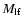 $M_{\rm lf}$