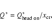 \begin{eqnarray*}Q^*=Q^*_{\rm head~on}/x_{\rm cr},
\end{eqnarray*}
