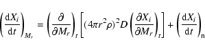 \begin{displaymath}\left(\frac{{\rm d}X_i}{{\rm d}t} \right)_{M_r} =
\left(\frac...
...t
\right] + \left(\frac{{\rm d} X_i}{{\rm d}t} \right)_{\rm n}
\end{displaymath}
