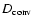 $D_{\rm conv}$