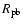 $R_{\rm pb}$