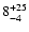 $\rm 8^{+25}_{-4}$
