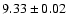 $9.33\pm0.02$