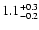 $\rm 1.1^{+0.3}_{-0.2}$
