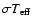 $\sigma T_{\rm eff}$