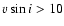 $v\sin i>10$