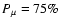 $P_{\mu}=75\%$