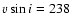 $v \sin i =238$