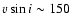 $v \sin i \sim150$