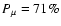 $P_{\mu}=71\%$