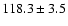 $118.3\pm3.5$