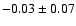 $-0.03\pm0.07$