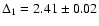 $\Delta_1 = 2.41\pm 0.02$