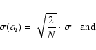 \begin{displaymath}\sigma(a_i) = {{\sqrt{2 \over {N}} \cdot \sigma}} \hskip 0.3cm {\rm and}
\end{displaymath}