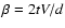 $\beta=2tV/d$