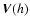 $\vec{V}(h)$