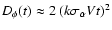 $D_\phi (t) \approx 2 \; (k
\sigma_{\alpha} V t)^2$