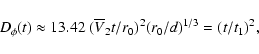 \begin{displaymath}D_{\phi}(t) \approx
13.42 \; (\overline{V}_2 t / r_0 )^2 (r_0/d)^{1/3} = (t/t_1)^2 ,
\end{displaymath}