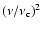 $(\nu /
\nu_{\rm c})^2$