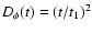 $D_\phi(t) = (t/t_1)^{2}$
