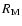 $R_{\rm M}$