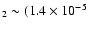 $_{2}\sim(1.4\times10^{-5}$