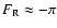 $F_{\rm R}\approx
- \pi$