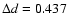 $\Delta d= 0.437$