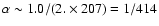 $\alpha\sim1.0/(2.\times207)=1/414$