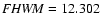 ${\it FHWM}=12.302$