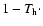 $1-T_{\rm h} \cdot$