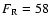 $F_{\rm R}=58$