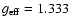 $g_{\rm eff} =
1.333$