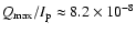 $Q_{\max}/I_{\rm p}\approx 8.2\times 10^{-8}$