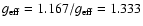 $g_{\rm eff}=1.167/
g_{\rm eff}=1.333$